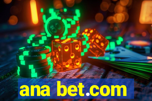 ana bet.com